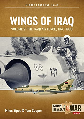 Wings of Iraq: The Iraqi Air Force, 1970-2003 (1) (Middle East@war, Band 1) von Helion & Company